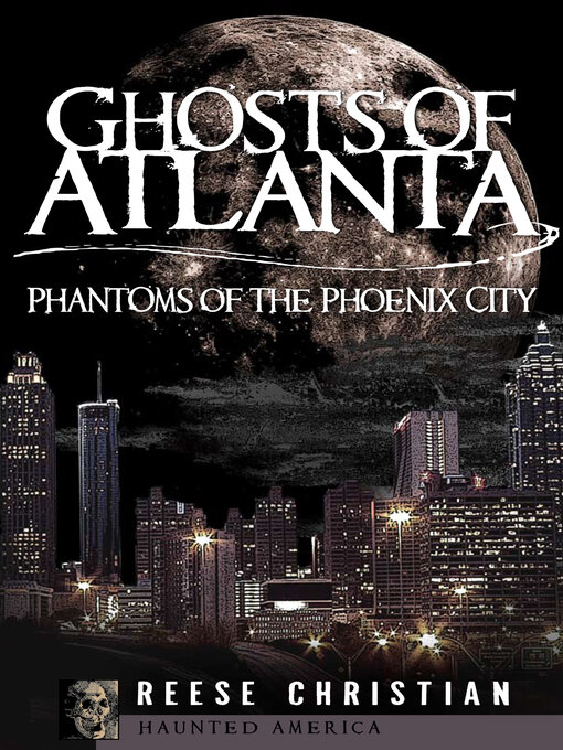 Title details for Ghosts of Atlanta by Reese Christian - Available